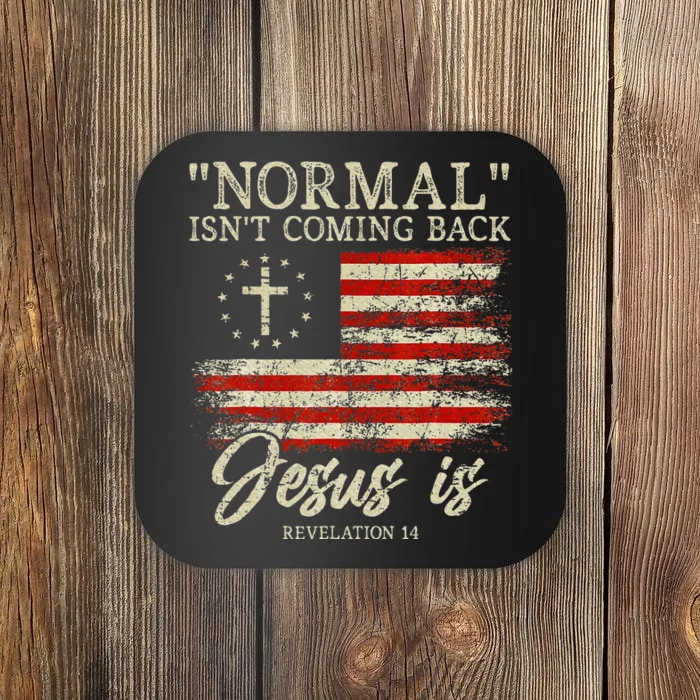 Christian Normal IsnT Coming Back Jesus Is Gift Coaster