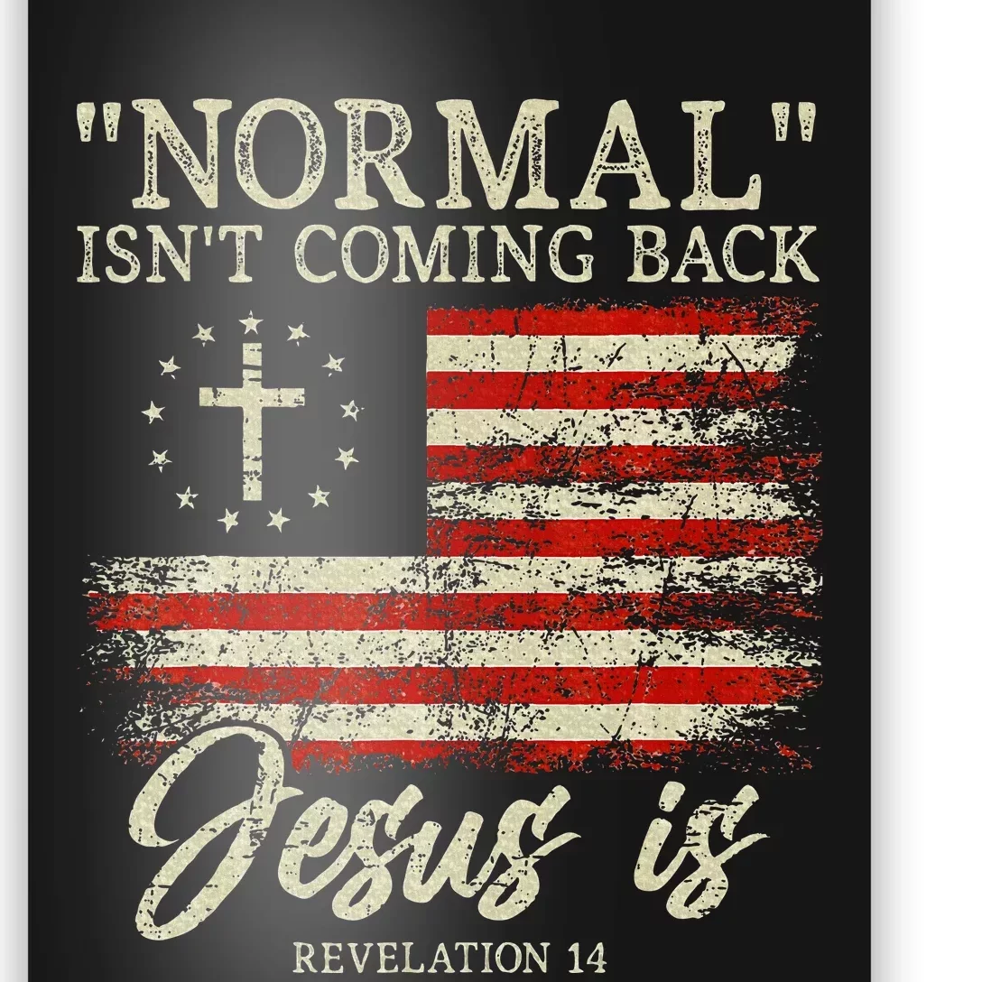 Christian Normal IsnT Coming Back Jesus Is Gift Poster