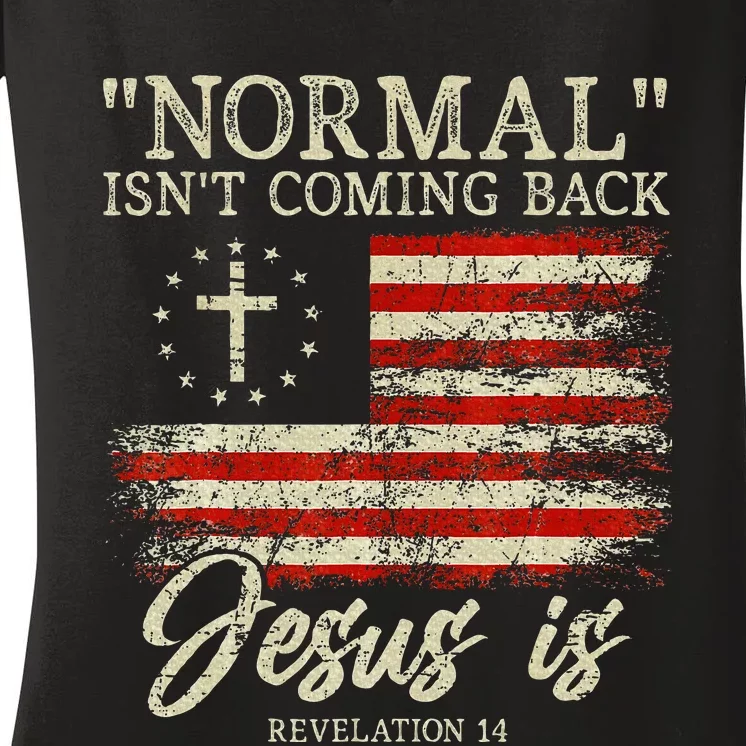 Christian Normal IsnT Coming Back Jesus Is Gift Women's V-Neck T-Shirt