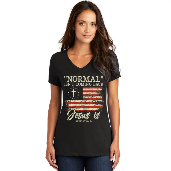 Christian Normal IsnT Coming Back Jesus Is Women's V-Neck T-Shirt