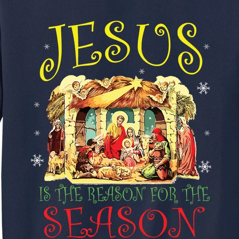 Christmas Nativity Jesus Is The Reason For The Season Manger Tall Sweatshirt