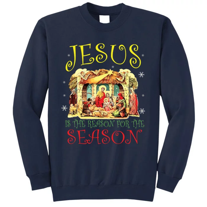 Christmas Nativity Jesus Is The Reason For The Season Manger Tall Sweatshirt