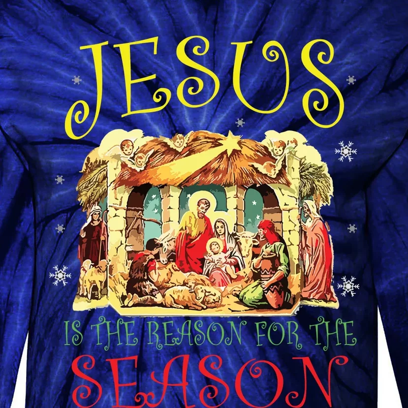 Christmas Nativity Jesus Is The Reason For The Season Manger Tie-Dye Long Sleeve Shirt