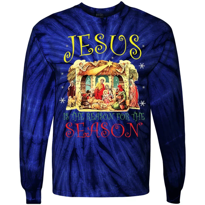 Christmas Nativity Jesus Is The Reason For The Season Manger Tie-Dye Long Sleeve Shirt