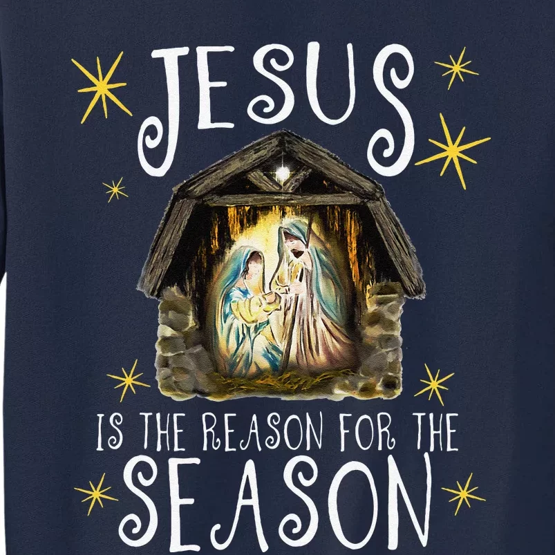 Christmas Nativity Jesus Is The Reason For The Season Manger Tall Sweatshirt