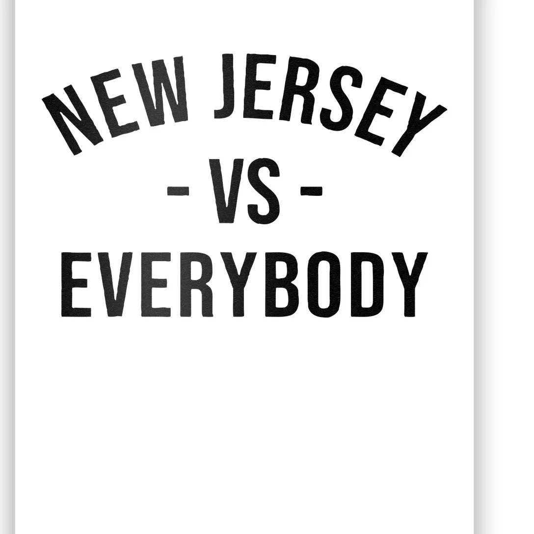 Cute New Jersey Vs Everybodys Gift Poster