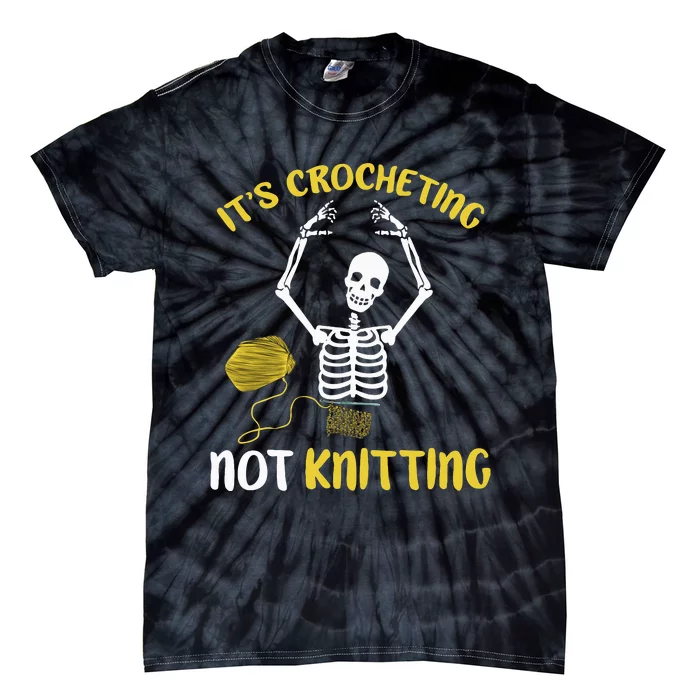 Crocheting Not Knitting Crocheter Crochet Tie-Dye T-Shirt