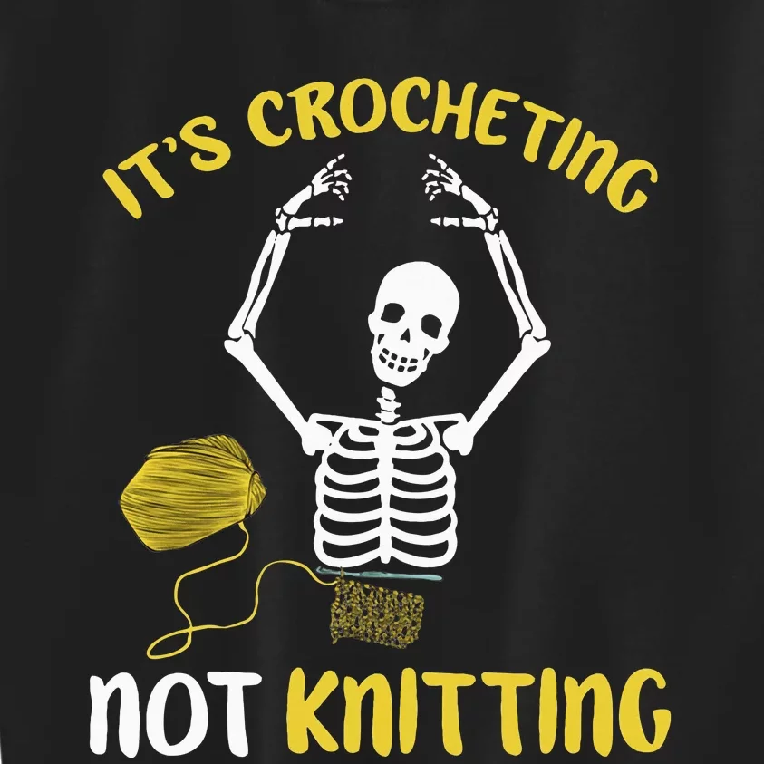 Crocheting Not Knitting Crocheter Crochet Kids Sweatshirt