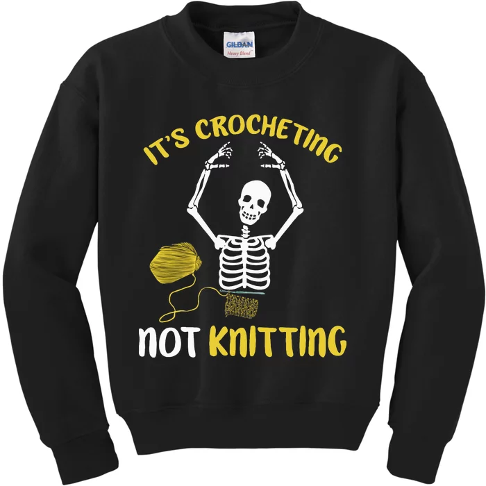 Crocheting Not Knitting Crocheter Crochet Kids Sweatshirt