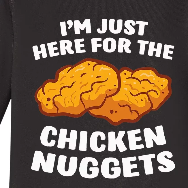 Chicken Nuggets Lover IM Just Here For The Chicken Nuggets Baby Long Sleeve Bodysuit