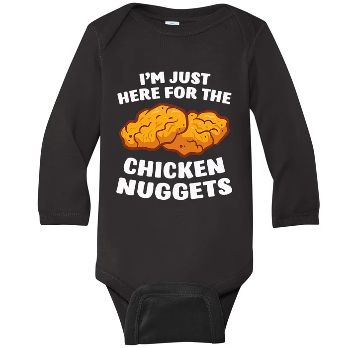 Chicken Nuggets Lover IM Just Here For The Chicken Nuggets Baby Long Sleeve Bodysuit