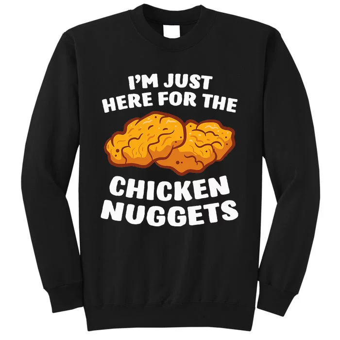 Chicken Nuggets Lover IM Just Here For The Chicken Nuggets Tall Sweatshirt