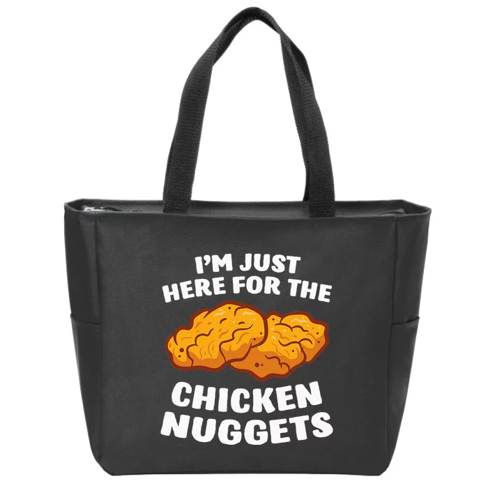 Chicken Nuggets Lover IM Just Here For The Chicken Nuggets Zip Tote Bag