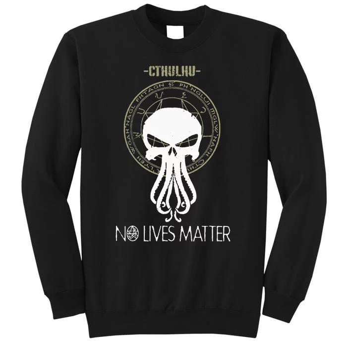 Cthulhu No Lives Matter Sweatshirt