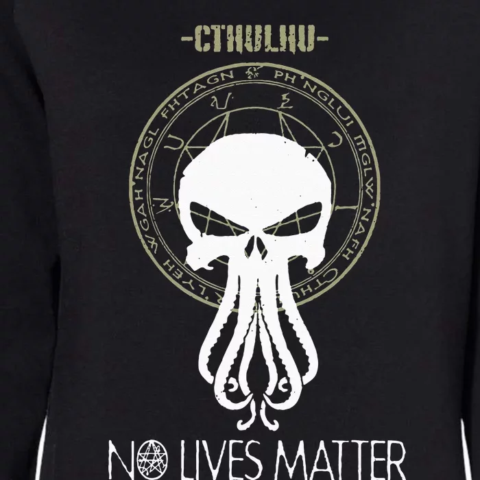 Cthulhu No Lives Matter Womens California Wash Sweatshirt