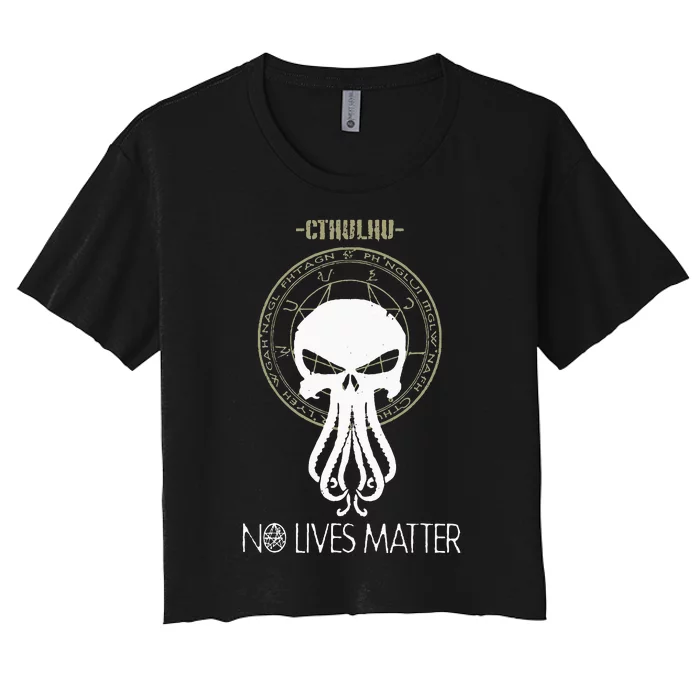 Cthulhu No Lives Matter Women's Crop Top Tee