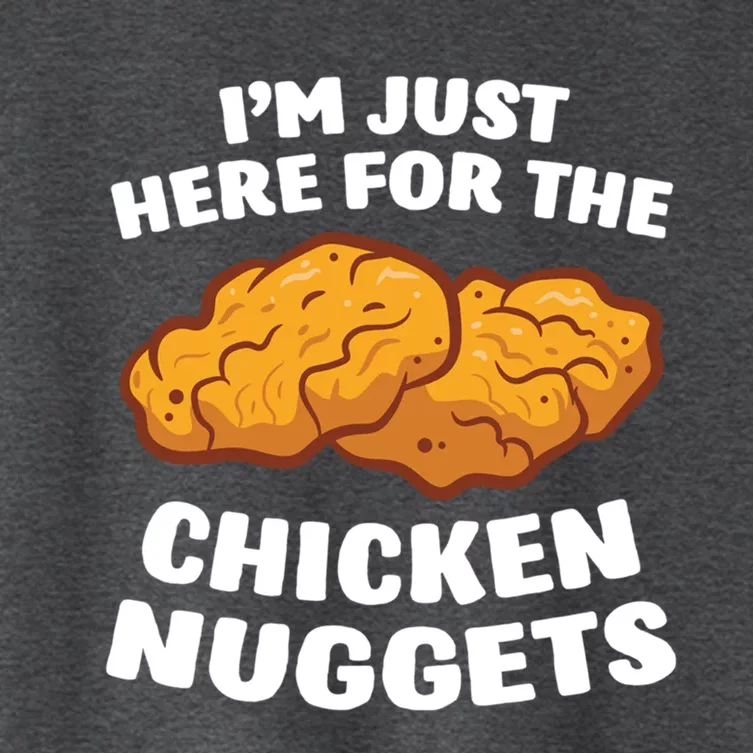 Chicken Nuggets Lover I'm Just Here For The Chicken Nuggets Gift Women's Crop Top Tee