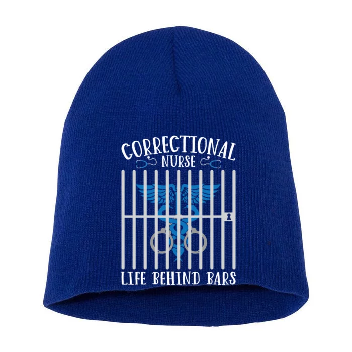 Correctional Nursing Life Behind Bars For Corrections Nurse Great Gift Short Acrylic Beanie