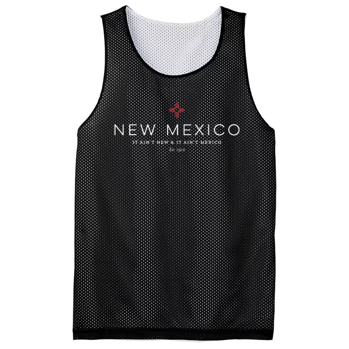 Cool New Mexico It Aint New Aint Mexico Est1912 Mesh Reversible Basketball Jersey Tank