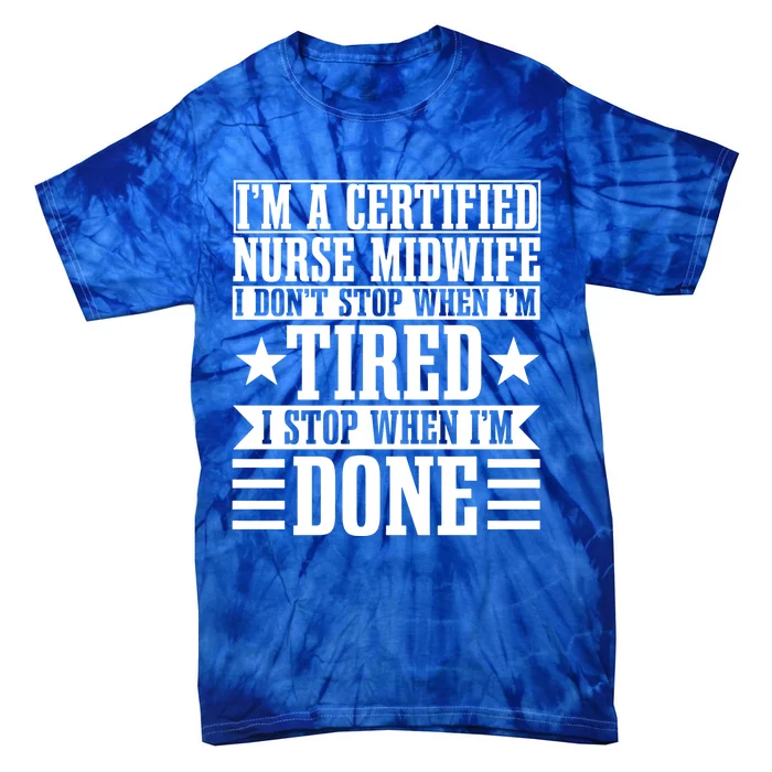 Certified Nurse Midwife Labour Birth Obstetrician Cute Gift Tie-Dye T-Shirt