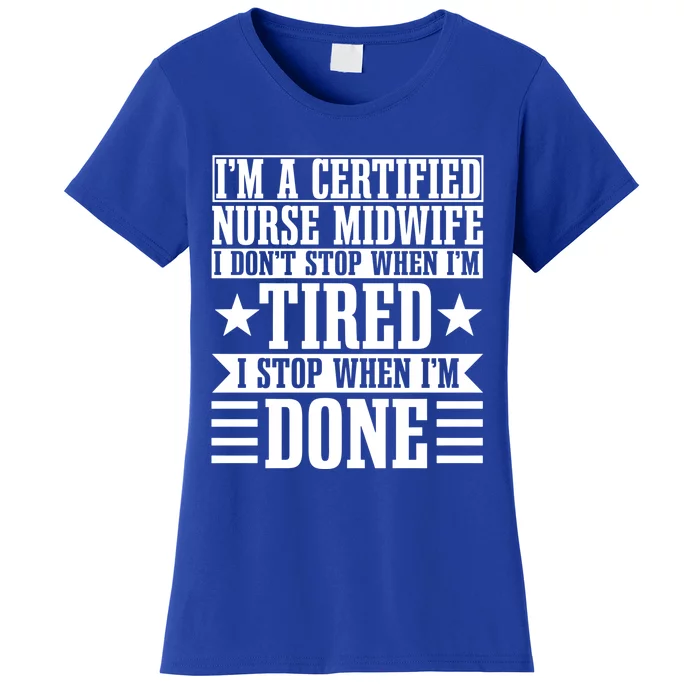 Certified Nurse Midwife Labour Birth Obstetrician Cute Gift Women's T-Shirt