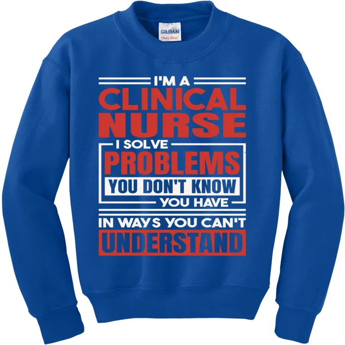 Clinical Nurse Meaningful Gift Kids Sweatshirt