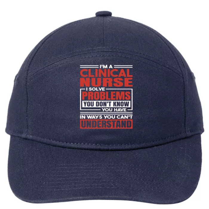 Clinical Nurse Meaningful Gift 7-Panel Snapback Hat