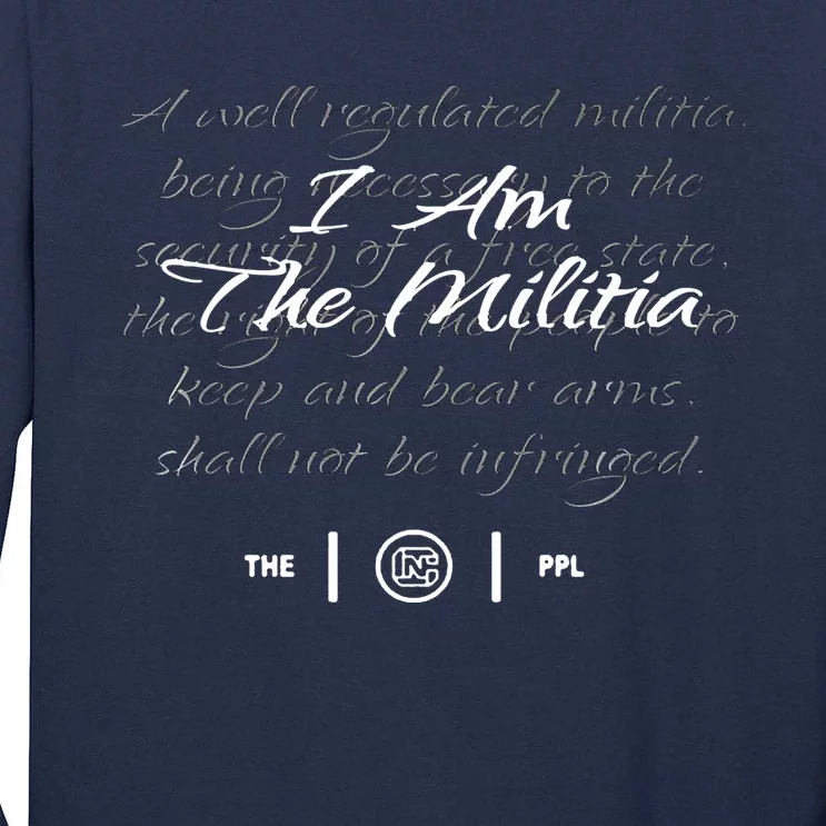 Colion Noir Merch I Am The Militia Tall Long Sleeve T-Shirt