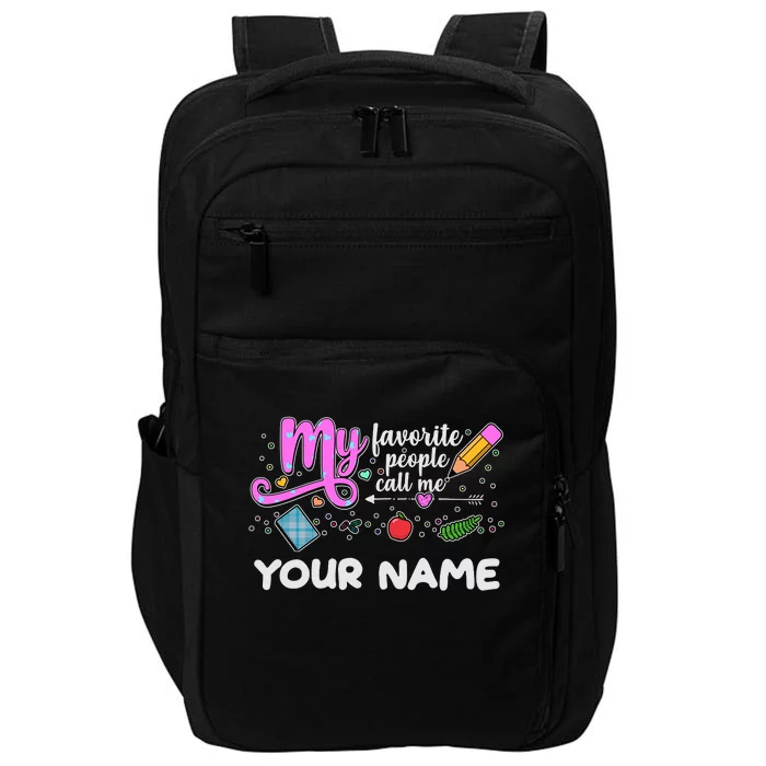 Custom Name My Favorite People Call Me Impact Tech Backpack