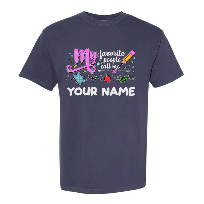 Custom Name My Favorite People Call Me Garment-Dyed Heavyweight T-Shirt