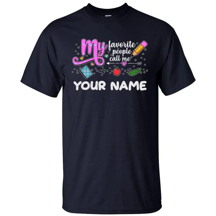 Custom Name My Favorite People Call Me Tall T-Shirt