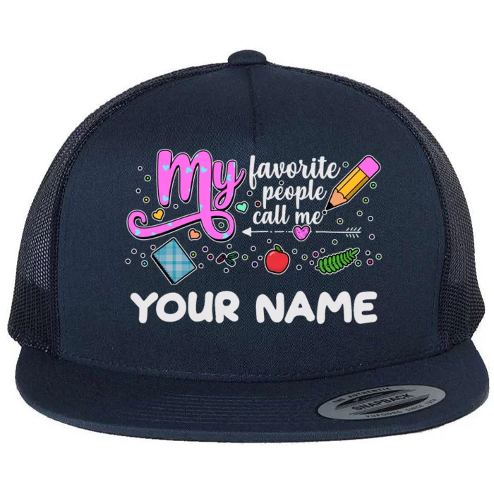 Custom Name My Favorite People Call Me Flat Bill Trucker Hat