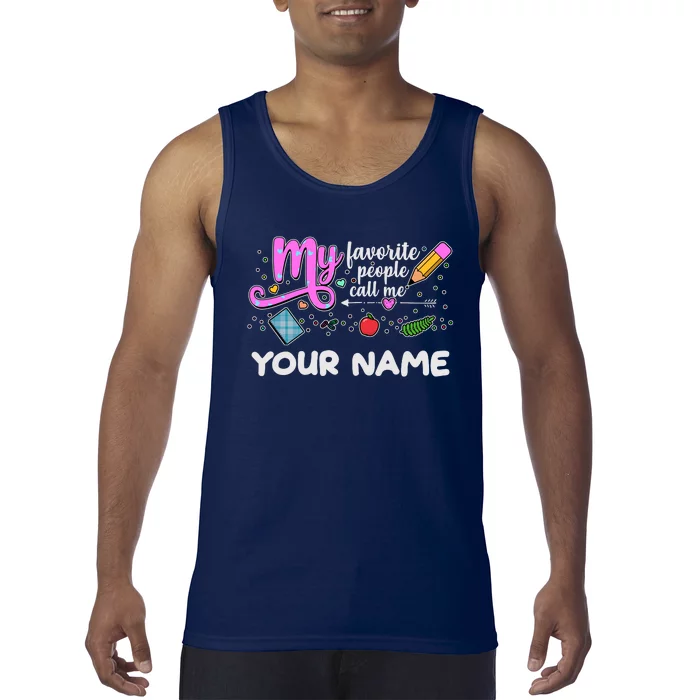 Custom Name My Favorite People Call Me Tank Top