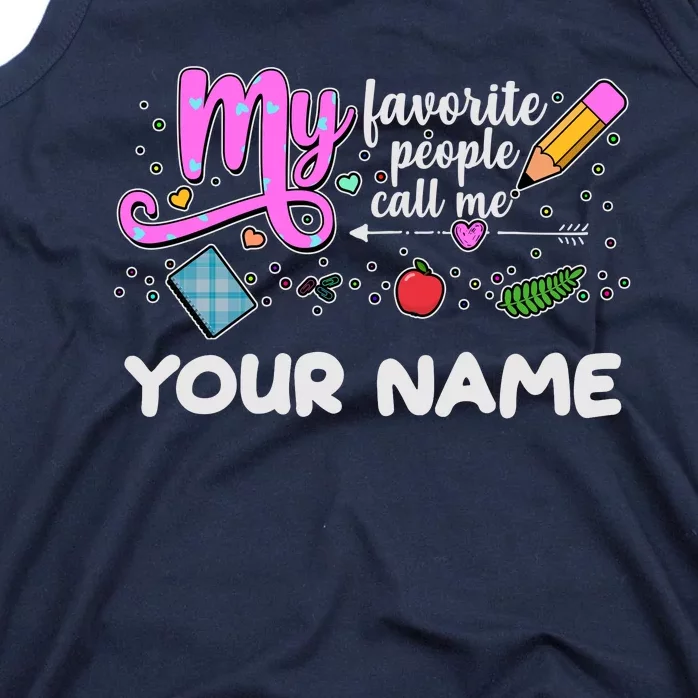 Custom Name My Favorite People Call Me Tank Top