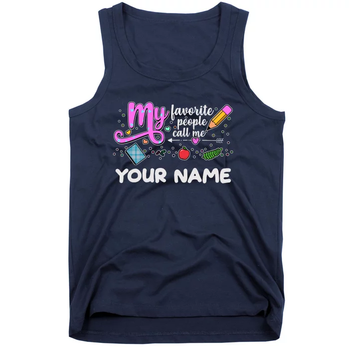 Custom Name My Favorite People Call Me Tank Top