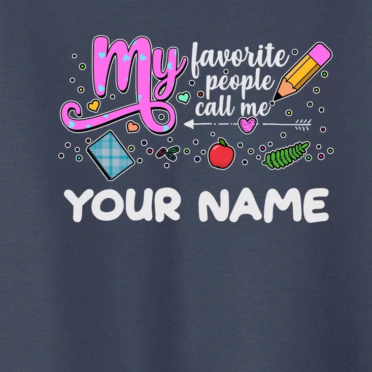 Custom Name My Favorite People Call Me Toddler T-Shirt