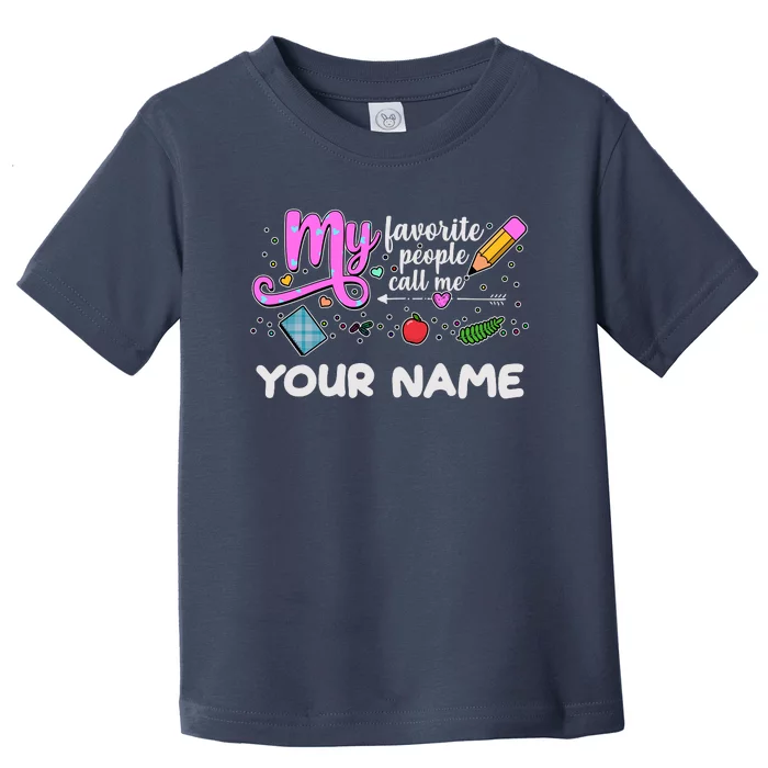 Custom Name My Favorite People Call Me Toddler T-Shirt