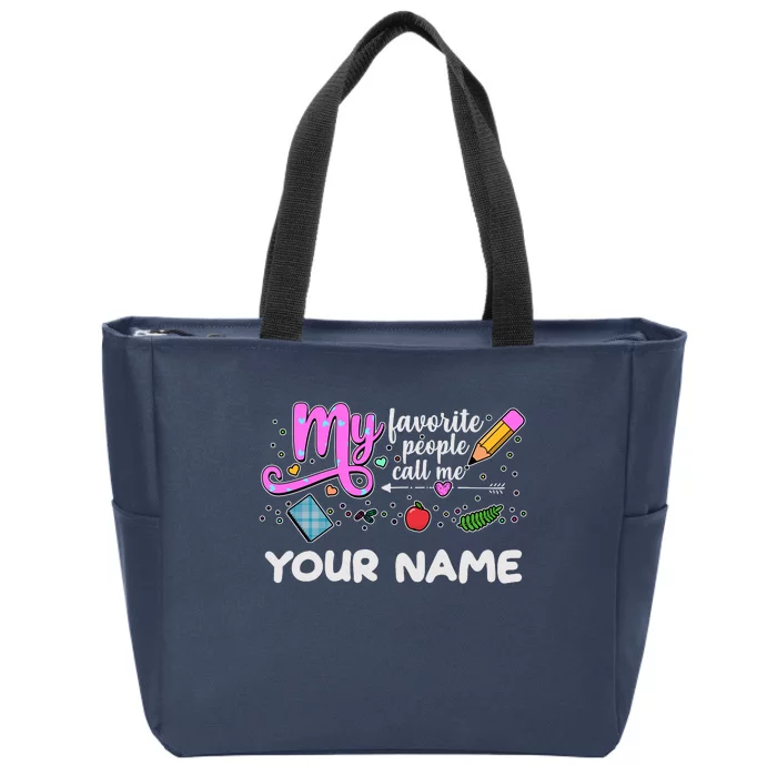 Custom Name My Favorite People Call Me Zip Tote Bag