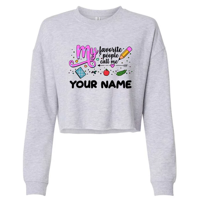 Custom Name My Favorite People Call Me Cropped Pullover Crew