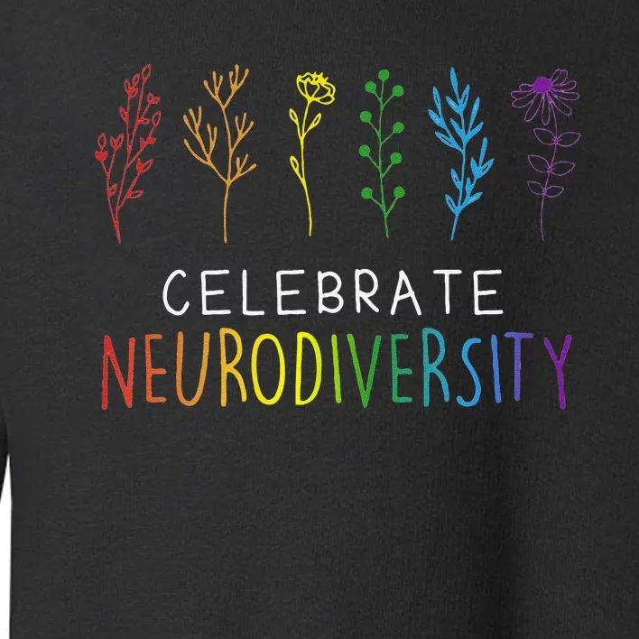 CELEBRATE NEURODIVERSITY Mental Health Autism Awareness Toddler Sweatshirt