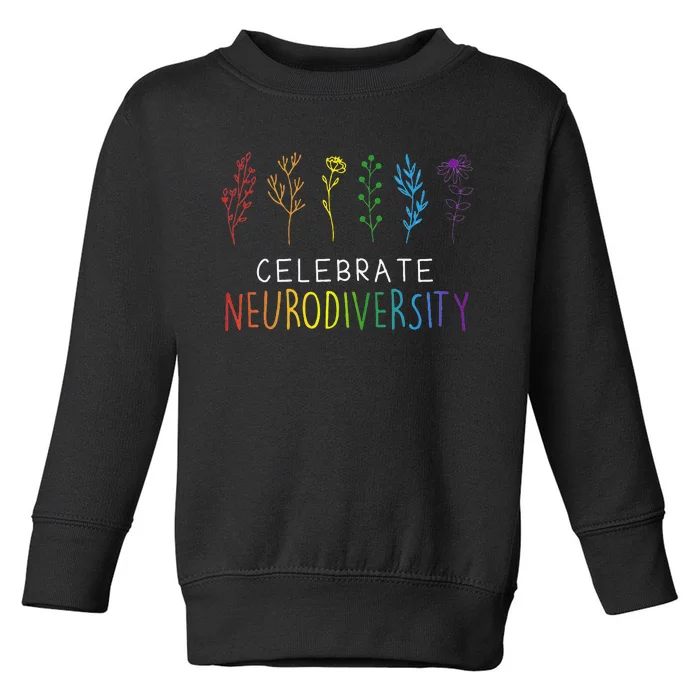 CELEBRATE NEURODIVERSITY Mental Health Autism Awareness Toddler Sweatshirt