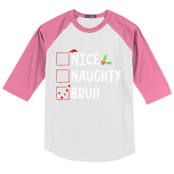 Christmas Nice Naughty Bruh Funny Xmas List Kids Colorblock Raglan Jersey