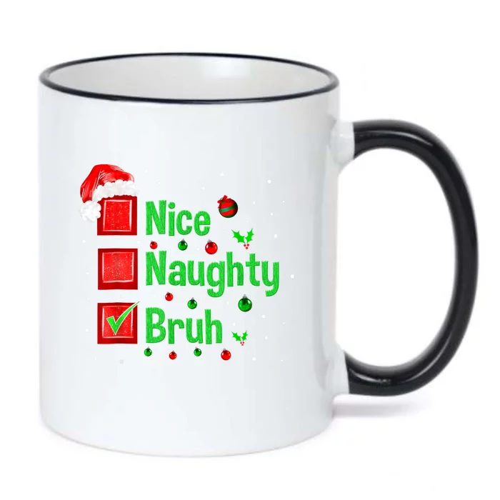 Christmas Nice Naughty Bruh Funny Xmas List Women Black Color Changing Mug