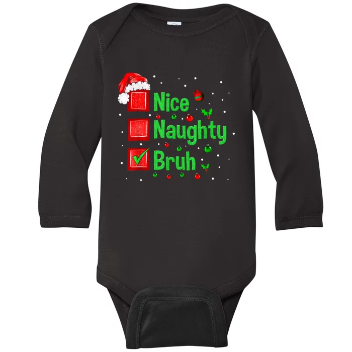 Christmas Nice Naughty Bruh Funny Xmas List Women Baby Long Sleeve Bodysuit