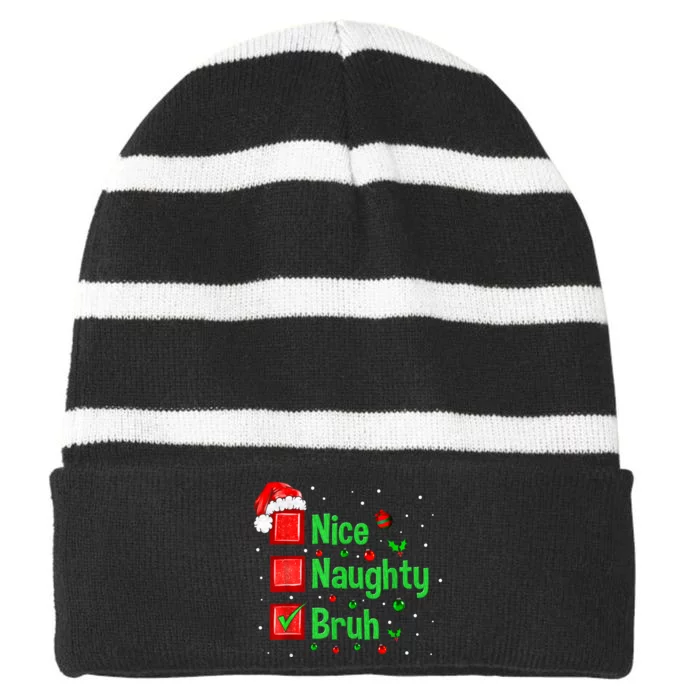 Christmas Nice Naughty Bruh Funny Xmas List Women Striped Beanie with Solid Band