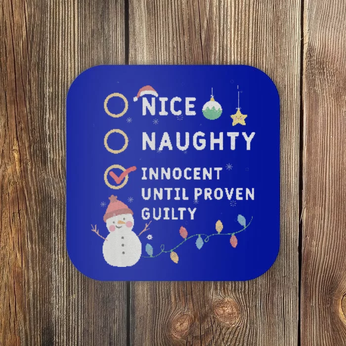 Christmas Nice Naughty Innocent Until Proven Guilty Family Coaster