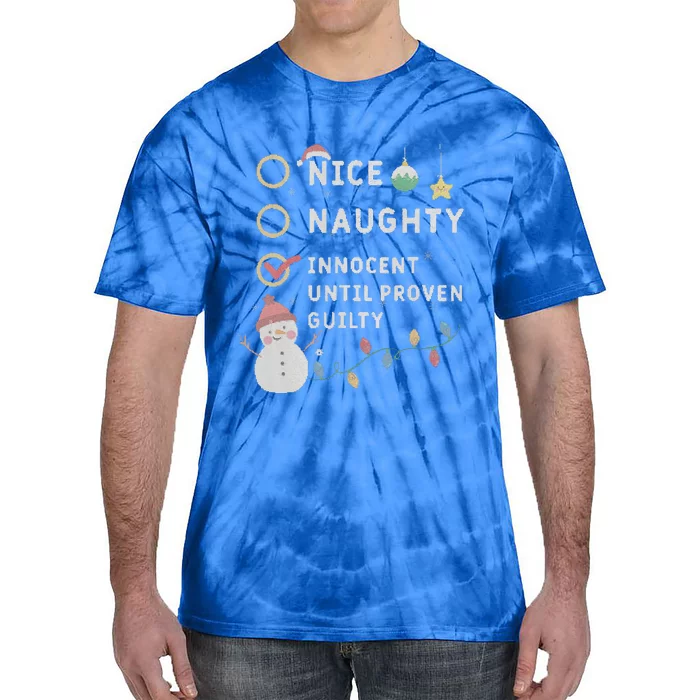 Christmas Nice Naughty Innocent Until Proven Guilty Family Tie-Dye T-Shirt