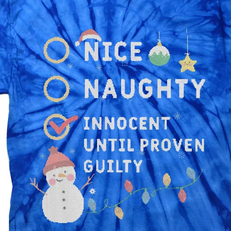 Christmas Nice Naughty Innocent Until Proven Guilty Family Tie-Dye T-Shirt