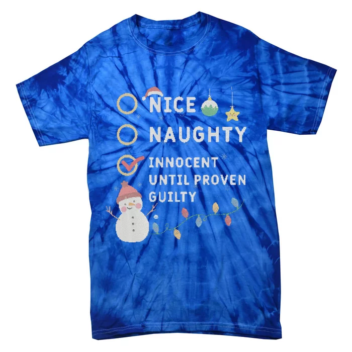 Christmas Nice Naughty Innocent Until Proven Guilty Family Tie-Dye T-Shirt