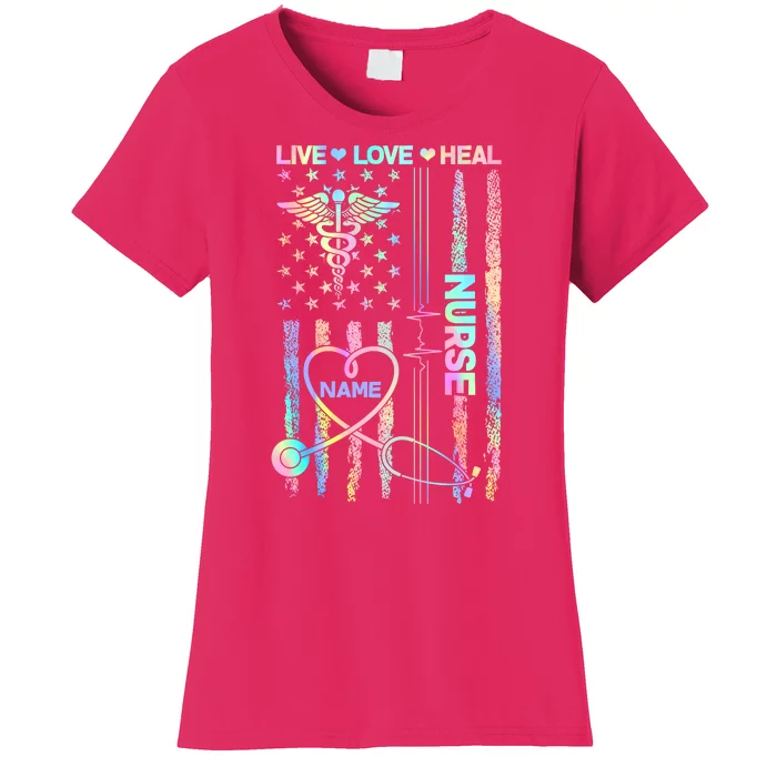 Custom Name Nurse Live Love Heal Colorful USA Flag Women's T-Shirt